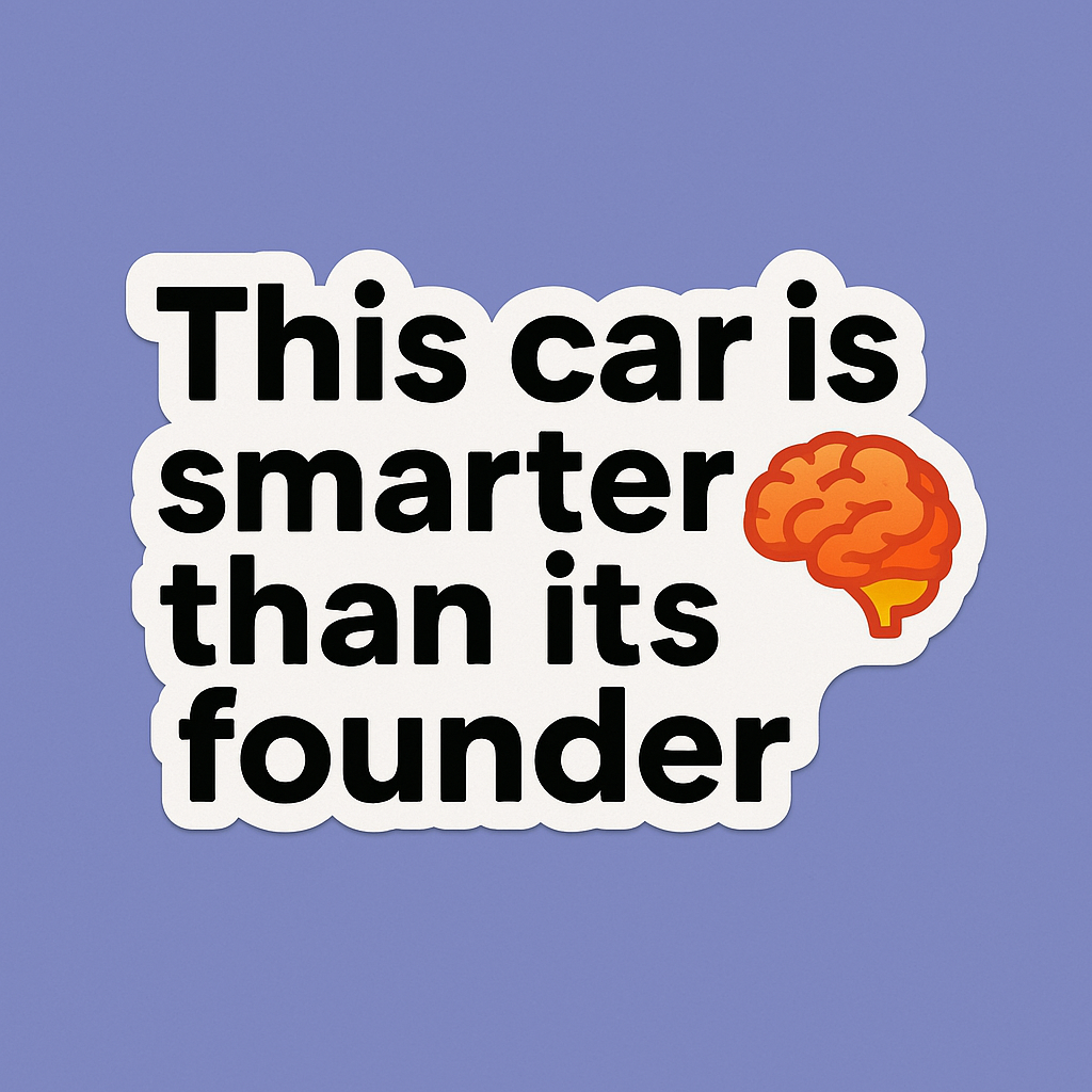 This Car Is Smarter Than Its Founder